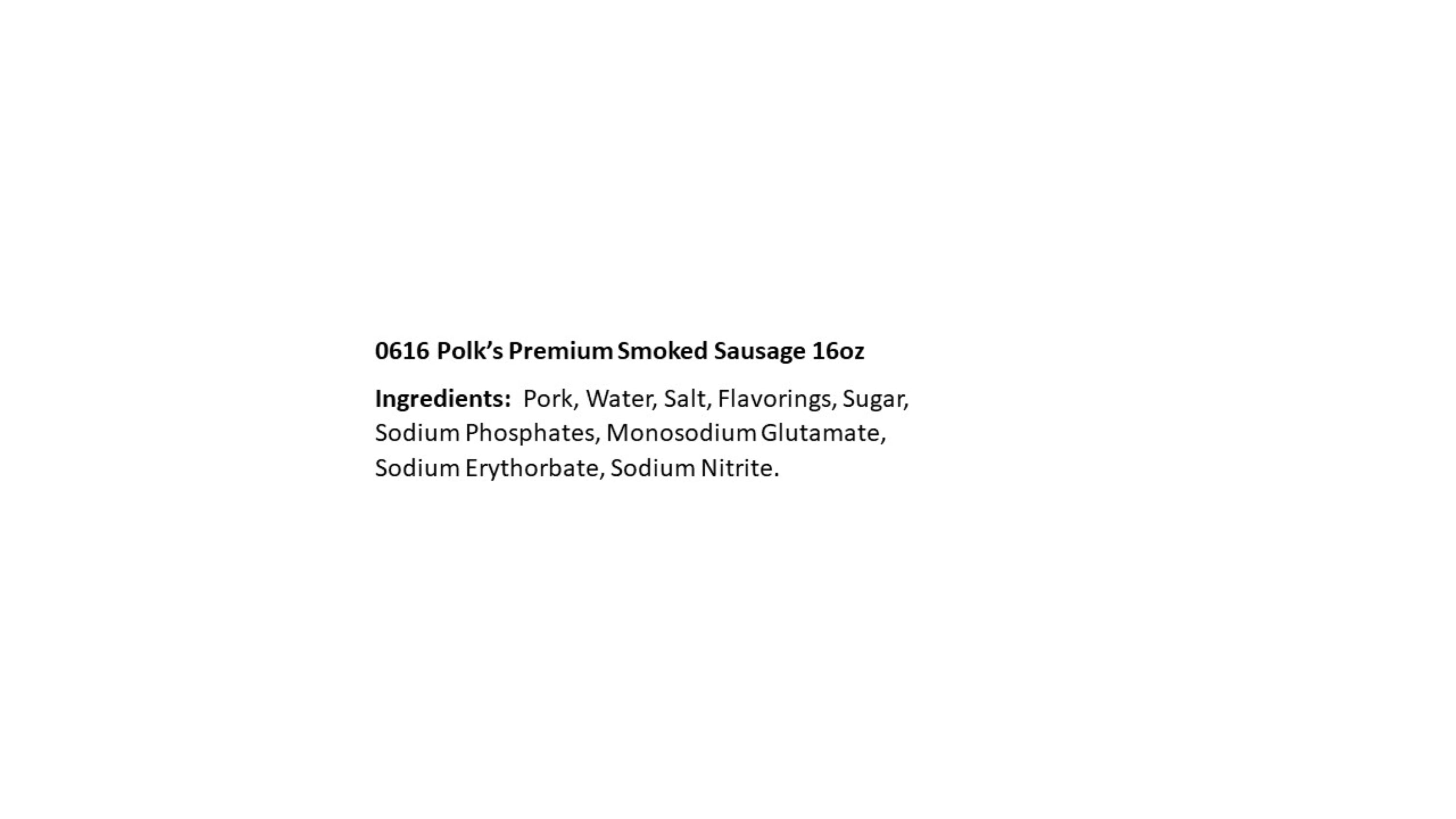 Polk's Premium Smoked Sausage, Made with Pork, Fully Cooked, Keep Refrigerated, 16 oz