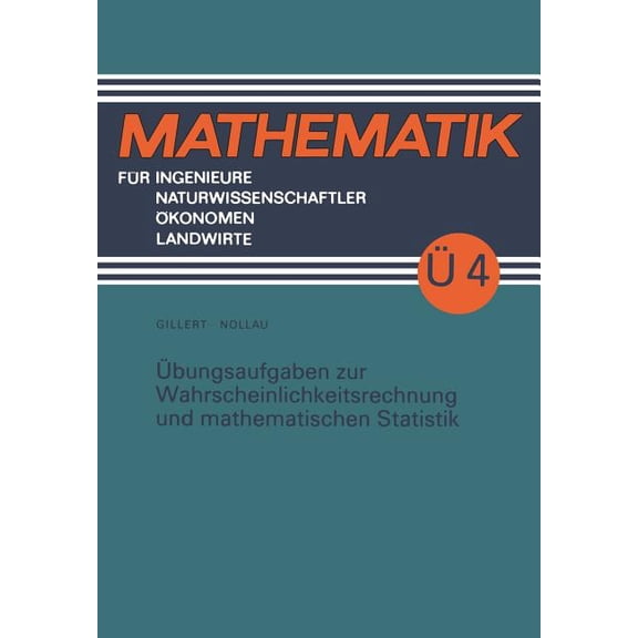 Mathematik FÃ¼r Ingenieure Und Naturwisse Ãbungsaufgaben Zur Wahrscheinlichkeitsrechnung Und Mathematischen Statistik, (Paperback)