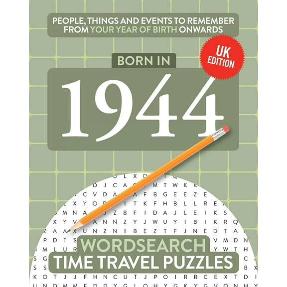 Time Travel Wordsearch Born in 1944: Your Life in Wordsearch Puzzles, Book 10, (Paperback)