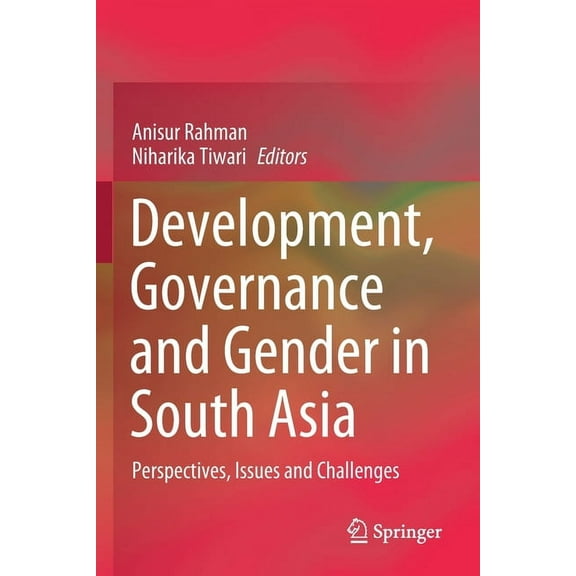 Development, Governance and Gender in South Asia: Perspectives, Issues and Challenges, (Paperback)