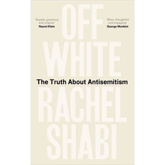 Pre-Owned Off-White: The Truth about Antisemitism, (Hardcover)