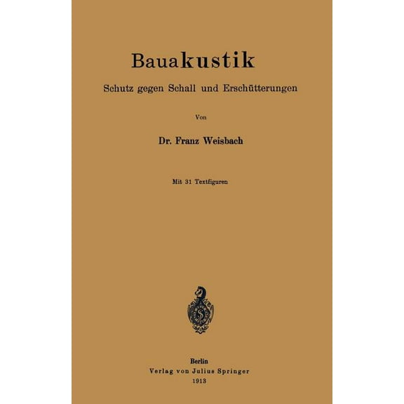 Bauakustik: Schutz Gegen Schall Und Erschütterungen, (Paperback)