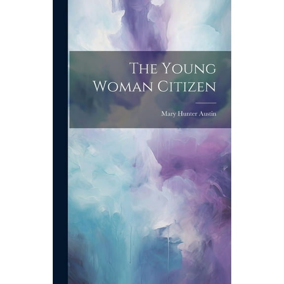 The Young Woman Citizen (Hardcover)