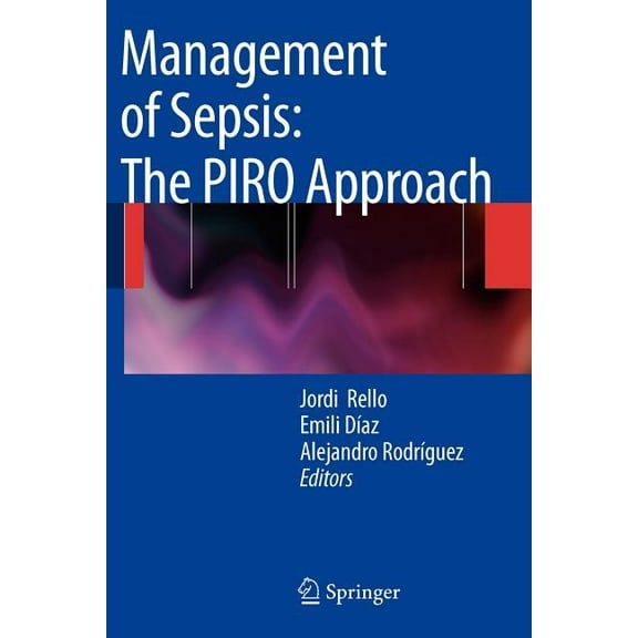 Management of Sepsis: The Piro Approach, (Paperback)