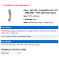 thumbnail image 2 of Dome Light Bulb - Compatible with 1974 - 1978, 1980 - 1996 Chevy Caprice 1975 1976 1977 1981 1982 1983 1984 1985 1986 1987 1988 1989 1990 1991 1992 1993 1994 1995, 2 of 2