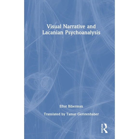 Visual Narrative and Lacanian Psychoanalysis, (Hardcover)