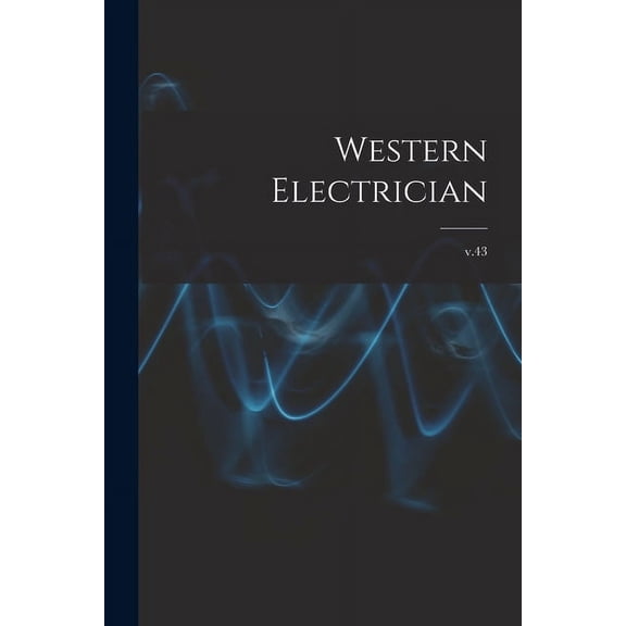 Western Electrician; v.43 (Paperback)