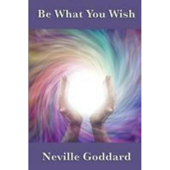 Be What You Wish (Paperback)