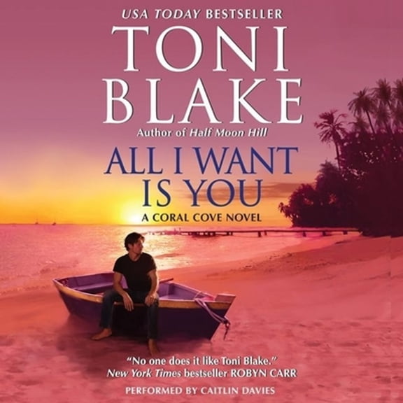 Pre-Owned All I Want Is You (Audiobook) by Toni Blake, Caylee Davison, Caitlin Davies