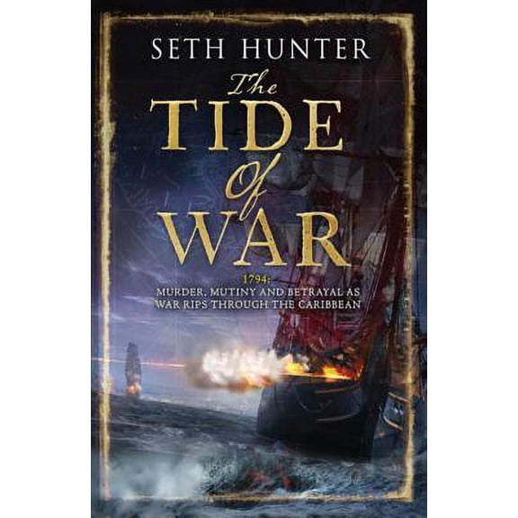 The Tide of War. Seth Hunter (Paperback)