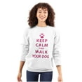 thumbnail image 3 of Keep Calm Walk Your Dog Pet Owner Sweatshirt for Men or Women Brisco Brands S, 3 of 5