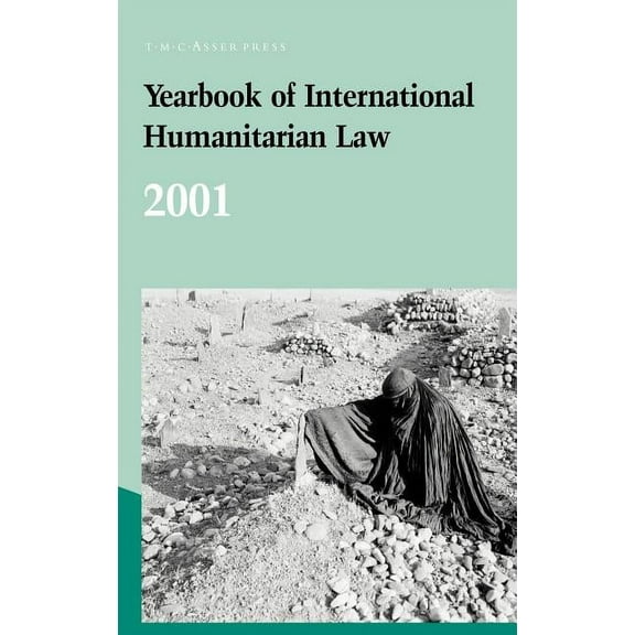 Yearbook of International Humanitarian L Yearbook of International Humanitarian Law - 2001, Book 4, (Hardcover)