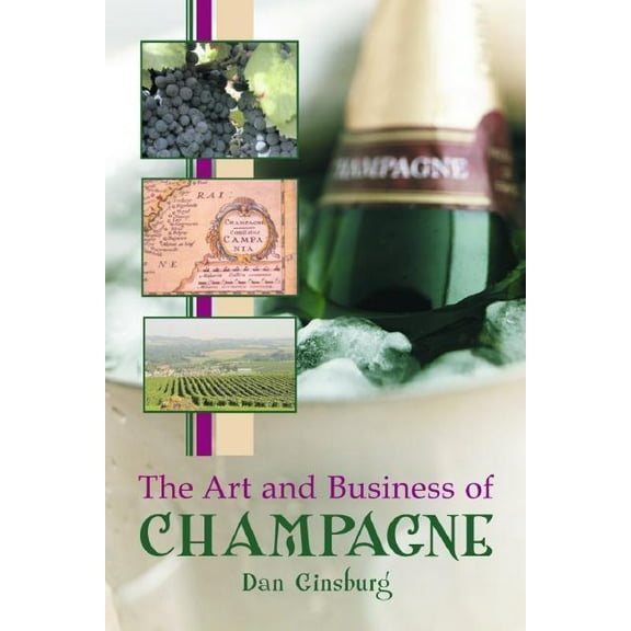 The Art and Business of Champagne, (Paperback)