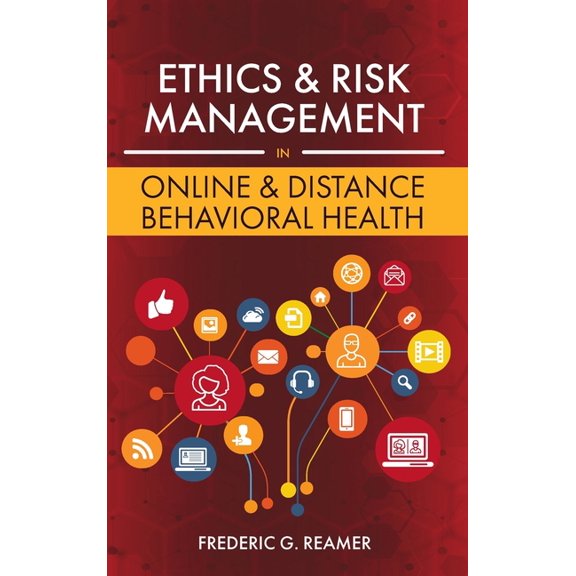 Ethics and Risk Management in Online and Distance Behavioral Health, (Hardcover)