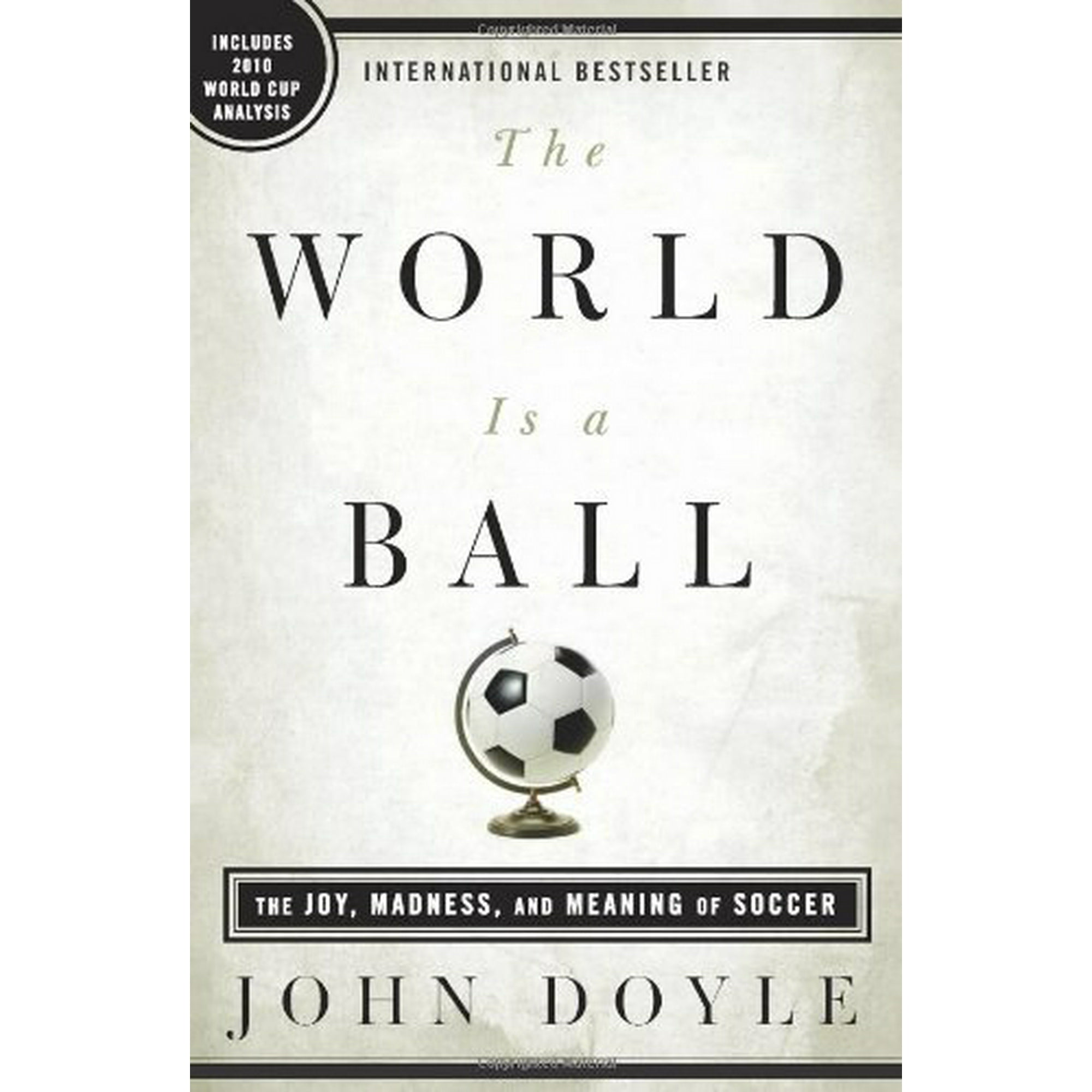 The World Is A Ball The Joy Madness And Meaning Of Soccer Walmart Canada The World Is A Ball The Joy Madness And Meaning Of Soccer Walmart Canada