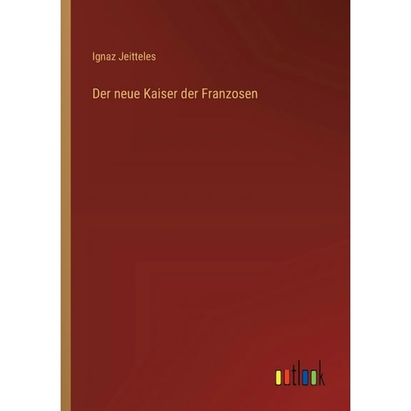 Der neue Kaiser der Franzosen (Paperback)