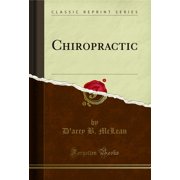Chiropractic (Classic Reprint)