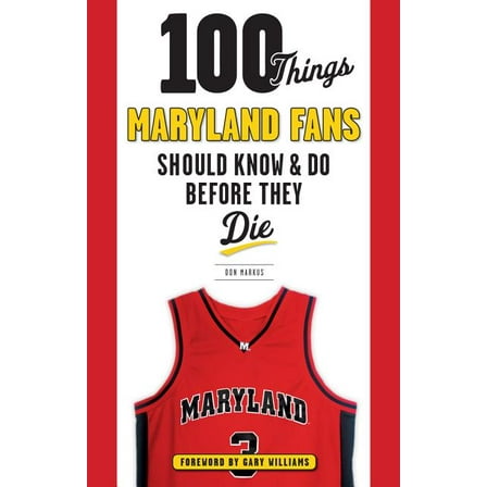 100 Things Maryland Fans Should Know & Do Before They Die, (Paperback)