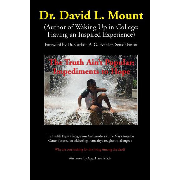 The Truth Ain't Popular: Impediments to Hope, (Paperback)