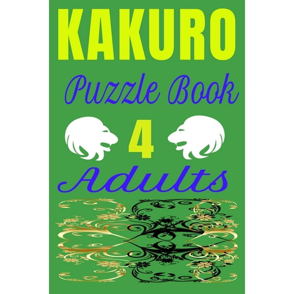 KAKURO Puzzle Book 4 Adults: Kakuro digital puzzles book solved (Paperback)