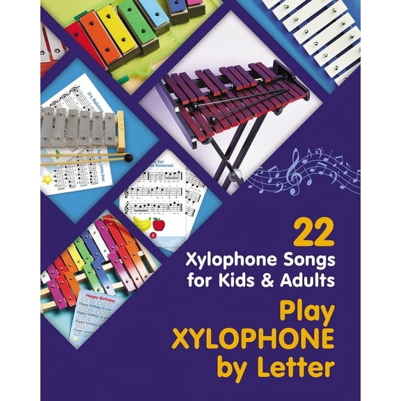 Play Xylophone by Letter: 22 Xylophone Songs for Kids and Adults, (Paperback)