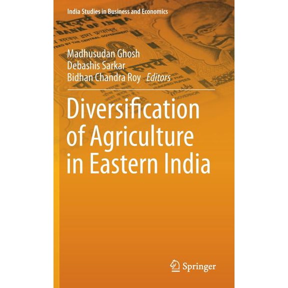 India Studies in Business and Economics Diversification of Agriculture in Eastern India, (Hardcover)