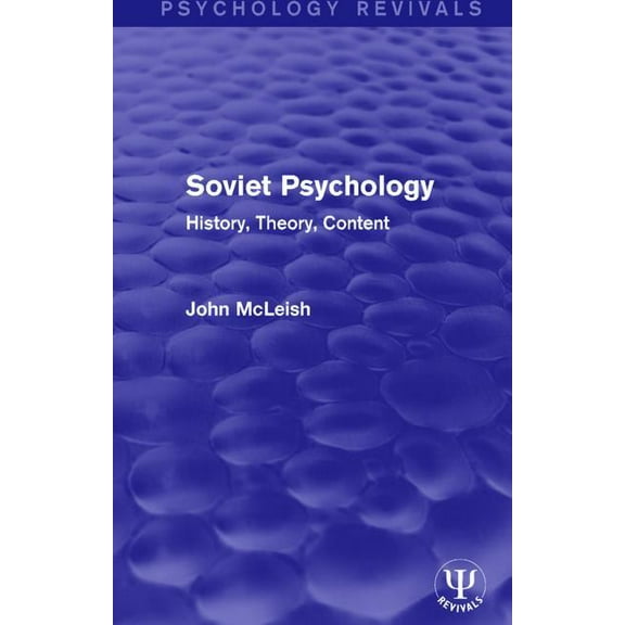 Psychology Revivals Soviet Psychology: History, Theory, Content, (Paperback)