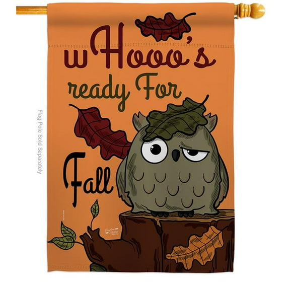 Angeleno Heritage H137104-BO 28 x 40 in. Whooos Ready for Fall House Flag with Harvest & Autumn Double-Sided Decorative Vertical Flags Decoration Banner Garden Yard Gift