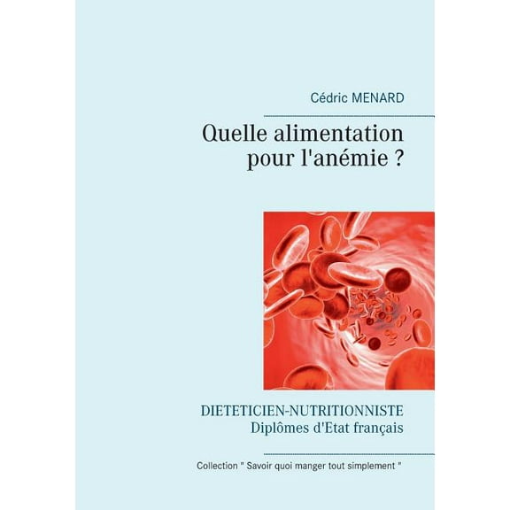 Quelle alimentation pour l'anÃ©mie ?, (Paperback)