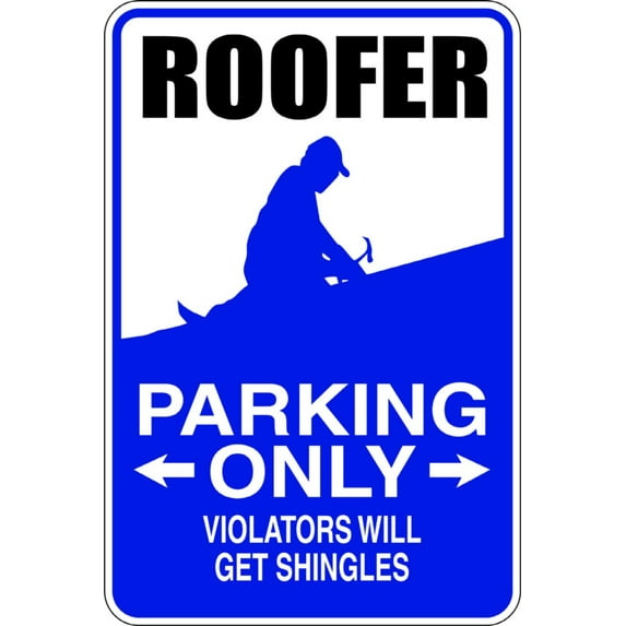 Wall Design Pieces Roofer Parking Sign 9 Inches X 18 Inches