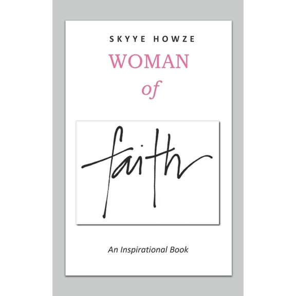Woman of Faith : An Inspirational Book (Paperback)