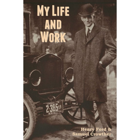 My Life and Work (Paperback)