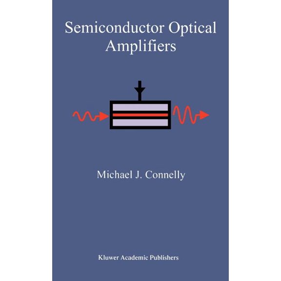 Semiconductor Optical Amplifiers, (Hardcover)