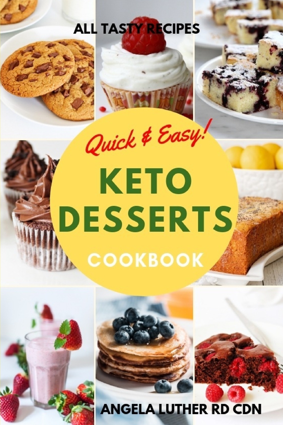 Quick & Easy Keto Desserts Cookbook Low Carb High Fat Ketogenic diet