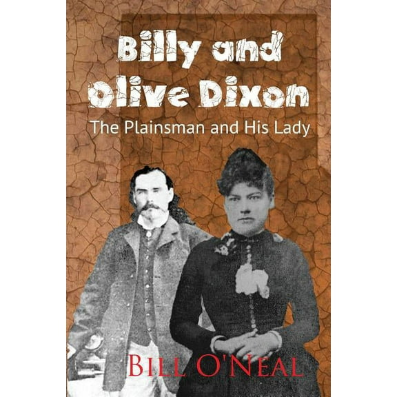 Billy and Olive Dixon: The Plainsman and His Lady (Paperback)