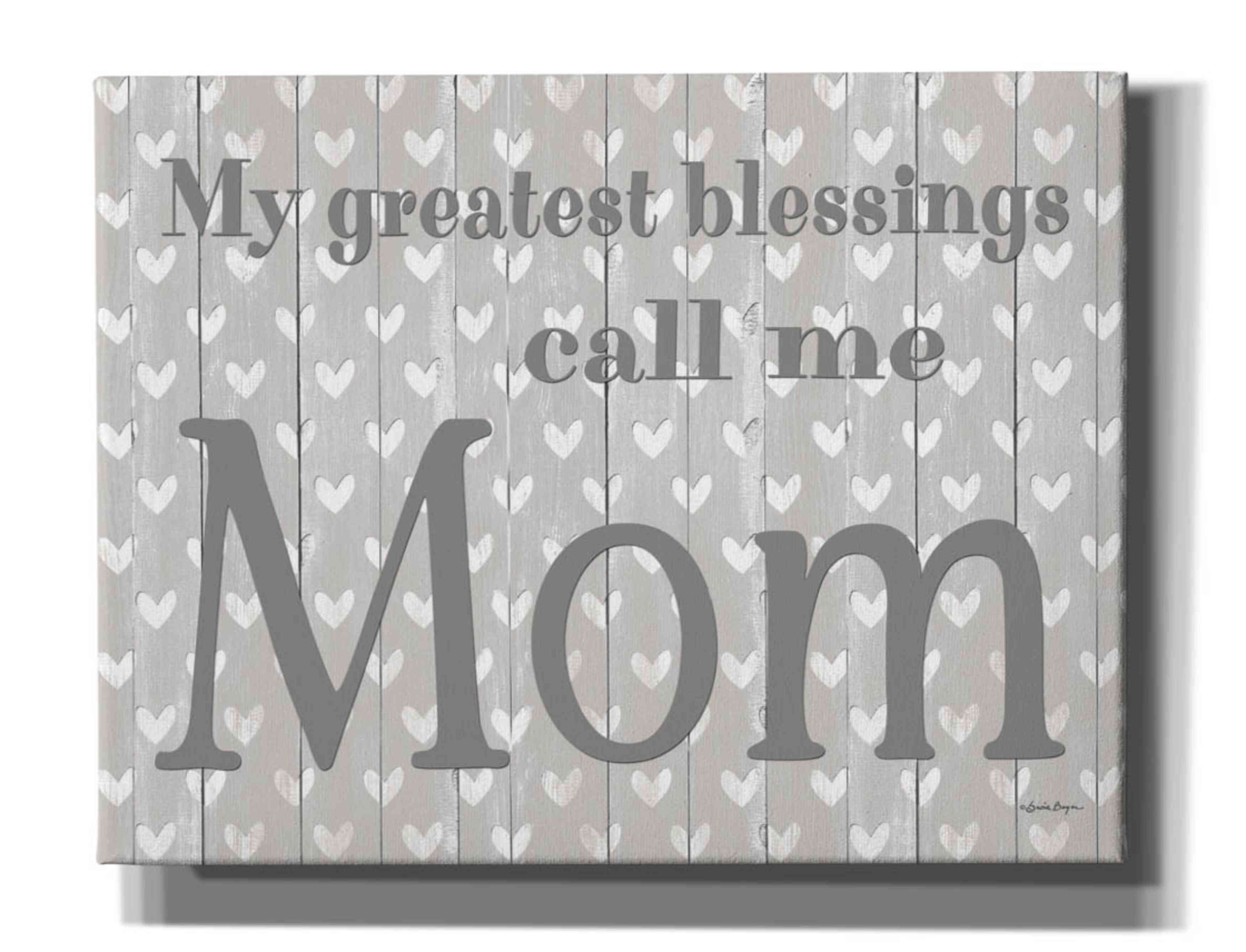 Epic Graffiti 'My Greatest Blessings Call Me Mom' by Susie Boyer, Giclee  Canvas Wall Art, 34