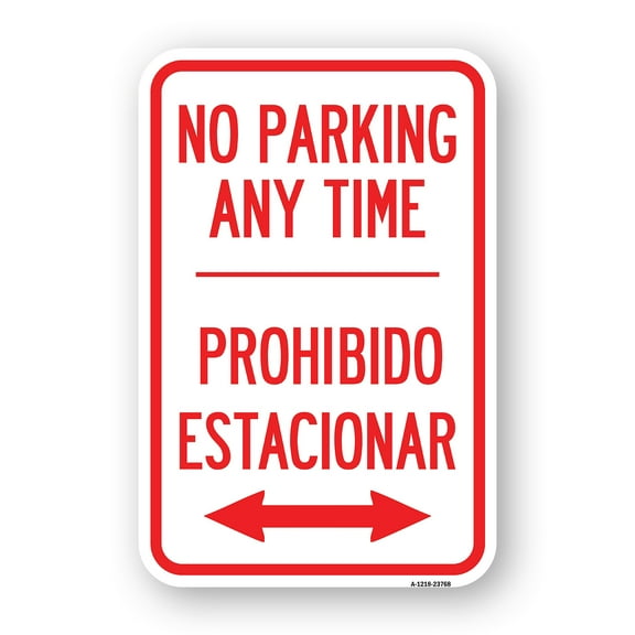 No Parking Anytime Prohibido Estacionar (With Bidirectional Arrow) | 12" X 18" Heavy-Gauge Aluminum Rust Proof Parking Sign | Protect Your Business & Municipality | Made in The USA
