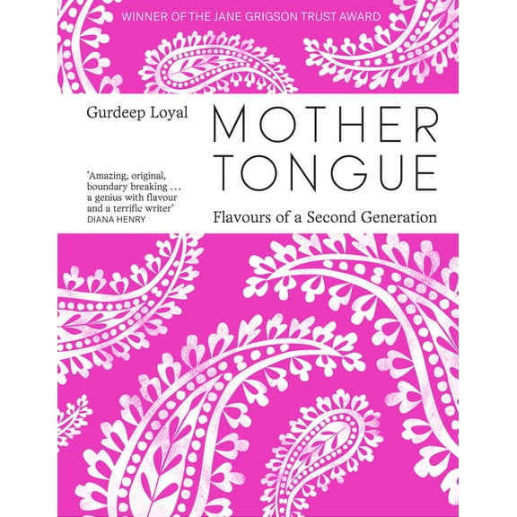 Mother Tongue: Flavours of a Second Generation, (Hardcover)