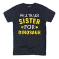thumbnail image 2 of Instant Message - Will Trade Sister for Dinosaur-TODDLER SHORT SLEEVE TEE-2T, 2 of 6