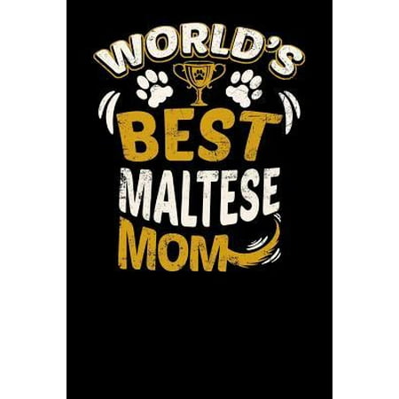 World's Best Maltese Mom: Fun Diary for Dog Owners with Dog Stationary Paper, Cute Illustrations, and More