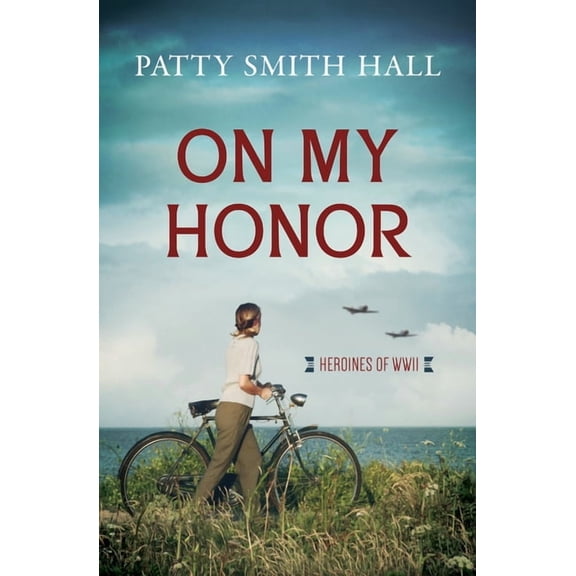 Heroines of WWII On My Honor, (Paperback)