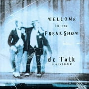 Welcome To The Freak Show: Live In Concert