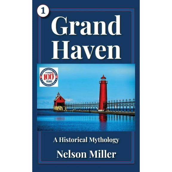Grand Haven: A Historical Mythology, (Paperback)