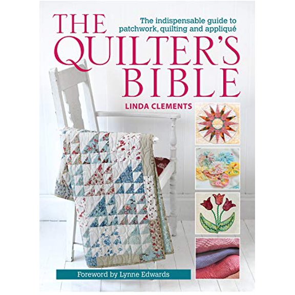 Pre-Owned The Quilter's Bible: The Indispensable Guide to Patchwork, Quilting and Applique (Paperback) 0715336266 9780715336267