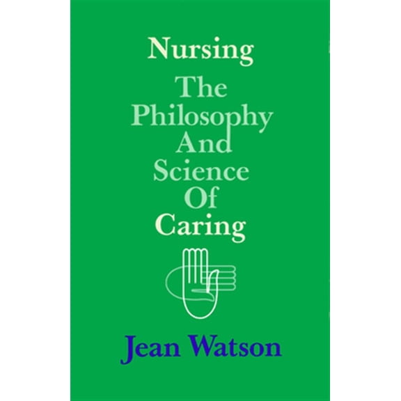 Pre-Owned Nursing: The Philosophy and Science of Caring (Paperback) 0870811541 9780870811548