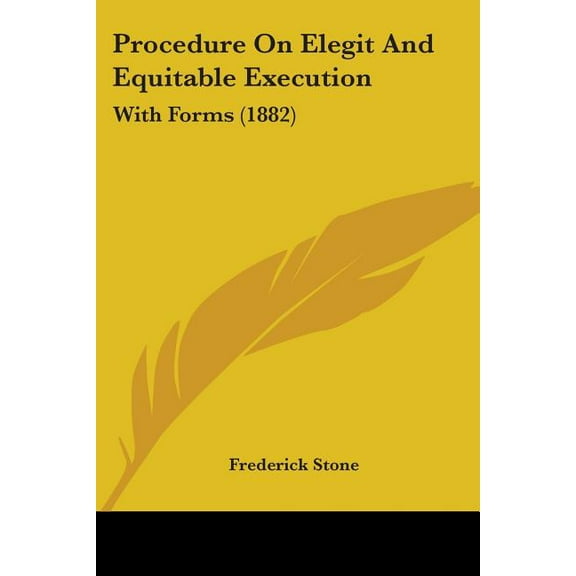 Procedure On Elegit And Equitable Execution : With Forms (1882) (Paperback)