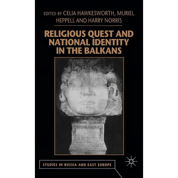 Studies in Russia and East Europe Religious Quest and National Identity in the Balkans, (Hardcover)
