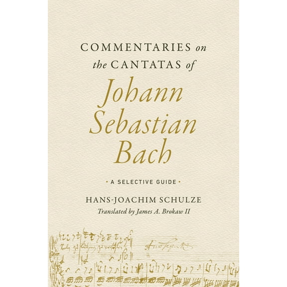 Commentaries on the Cantatas of Johann Sebastian Bach: A Selective Guide, (Paperback)