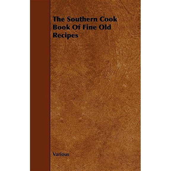 Pre-Owned The Southern Cook Book of Fine Old Recipes (Paperback)
