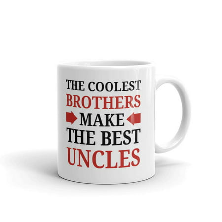 11 oz Coolest Brothers Make the Best Uncles Baby Announcement New Uncle Gift White Coffee Mug Tea
